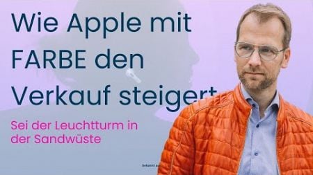 Wie Apple mit Farbe den Verkauf steigert!