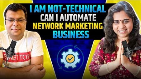 Can non-technical person automate network marketing business?