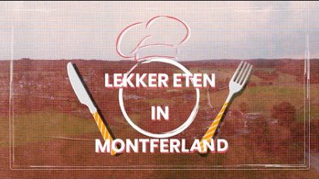 LEKKER ETEN IN MONTFERLAND