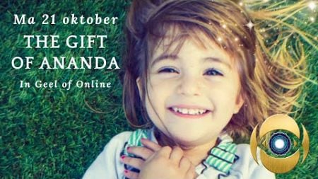 Gift of Ananda 21 oktober: Herstellen van relaties