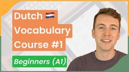 Dutch Course Vocabulary - BEGINNER | DEEL 1 - Familie, Vrienden en Relaties