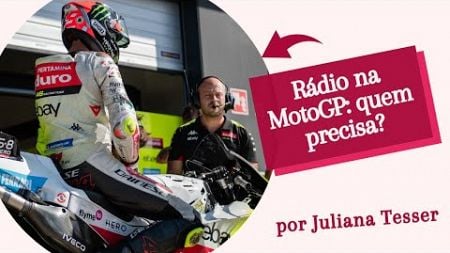 RÁDIO NA MOTOGP: BOA IDEIA OU DESNECESSÁRIO?