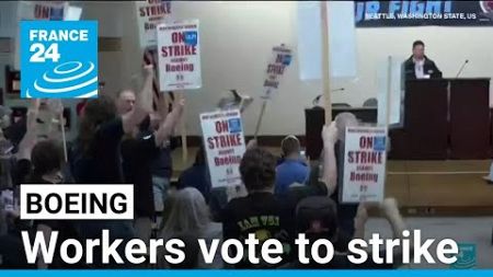 Boeing workers overwhelmingly vote to strike, reject contract • FRANCE 24 English