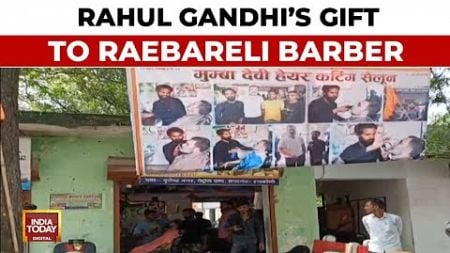 Rahul Gandhi Gifts Salon Equipment To Raebareli Barber Who Trimmed His Beard During LS Poll Campaign