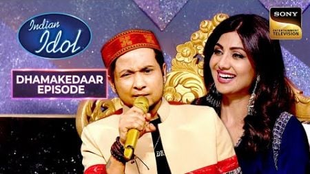 &#39;Roshni Se&#39; गाकर Pawandeep ने किया Shilpa Shetty को Impress | Indian Idol 12 | Dhamakedaar Episode