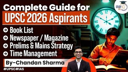 How to Prepare for UPSC 2026: Step-by-Step Guide for Aspirants | UPSC CSE | StudyIQ IAS