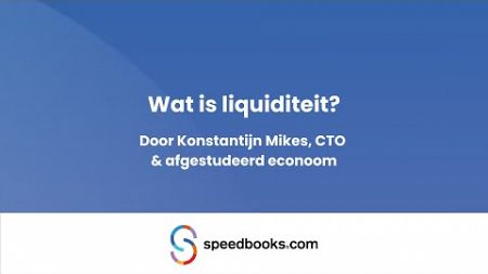 Wat is liquiditeit? | Beheer je financiën met de liquiditeitsanalyse van Speedbooks