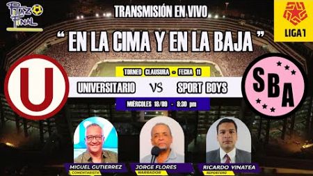 #ENVIVO UNIVERSITARIO VS SPORT BOYS - FECHA 11 #CLAUSURA #LIGA1