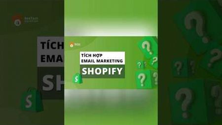 [VIE-ENG] Email Marketing Cho Cửa Hàng Shopify: Bắt Đầu Ngay!