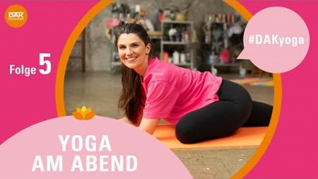 Yoga am Abend: Folge 5 | #DAKyoga | DAK-Gesundheit