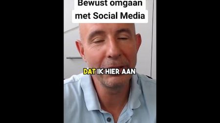 Bewust omgaan met Social Media