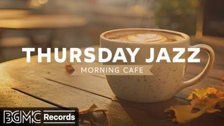 THURSDAY JAZZ: Morning Cafe Music - Jazz &amp; Bossa Relaxing Music &amp; Cozy Fall Coffee Shop Ambience 🍂