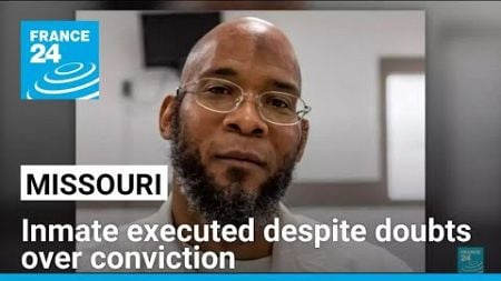 Missouri man executed despite prosecutor&#39;s opposition • FRANCE 24 English