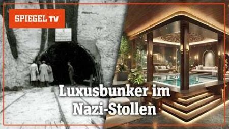 Luxusbunker im Nazi-Stollen: Ein zwielichtiges Geschäft mit der Geschichte | SPIEGEL TV