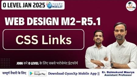 CSS Links || Web Designing M2-R5.1 || O Level || GyanXp