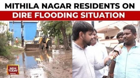 Hyderabad: Mithila Nagar Residents Speak To India Today On The Dire Flooding Situation In The Area