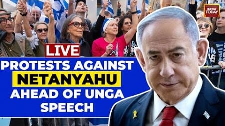 Live: Shouts Of &#39;Arrest Netanyahu&#39; In New York As Protests Rage Ahead Of Israeli PM&#39;s UNGA Speech