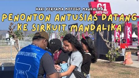 Wow, Penonton Antusias Datang di Hari Pertama MotoGP Mandalika