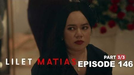 Lilet Matias, Attorney-At-Law: Atty. Meredith’s big birthday bash! (Episode 146 - Part 3/3)