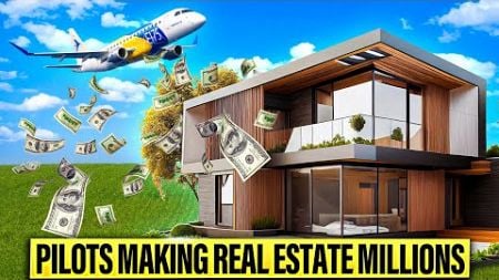 Pilots Making Millions Investing in Real Estate