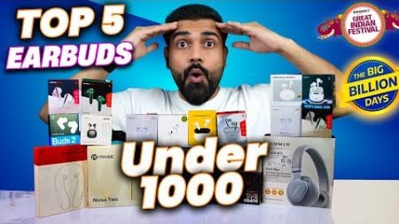 TOP 5 Earbuds Under 1000 In Flipkart BBD &amp; Amazon Great India Sale || TWS Under 1000 in sale