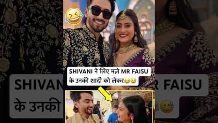 Shivani Kumari Teased Mr Faisu about his Marriage at Adnan Shaikh Wedding Reception| Shivani &amp; Faisu