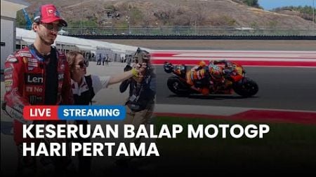 🔴 Live: Antusiasme Warga Nonton Balap MotoGP Hari Pertama