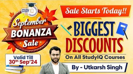 September Bonanza Sale Live Now! Biggest Discounts on All Courses | StudyIQ IAS