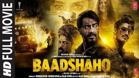 Baadshaho (Full Movie): Ajay Devgn | Emraan Hashmi | Ileana D&#39;Cruz, Vidyut Jammwal, Esha Gupta