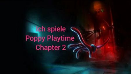 Ich spiele Poppy Playtime Chapter 2 Folge1(Dieser Hase wil mich zerquetschen)