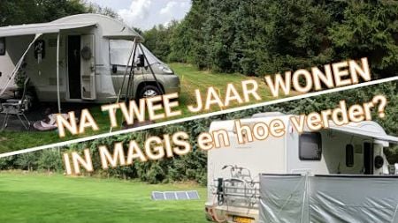 MAGIS &amp; de vrije vogels VLOG, #WONEN EN REIZEN IN DE CAMPER#UPDATE