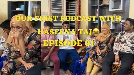 Our Podcast Journey Begins| Bangalore dakhni food blogger | Haseena Taj | Episode 1 |