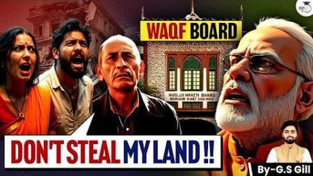 Waqf Board: India&#39;s Hidden Landlord | 8 Lakh Acres of Land at Stake! | UPSC | StudyIQ