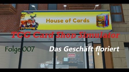 TCG Card Shop Simulator - Folge 007 - Das Geschäft floriert