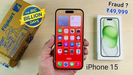 iPhone 15 Flipkart Unit Unboxing &amp; Review ₹49,999 | Big Billion Day