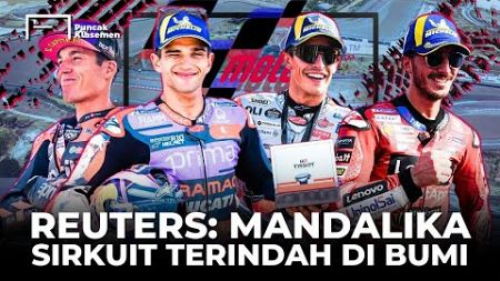 Media Inggris Takjub Indahnya Mandalika Marquez Bilang Indonesia Paling Fanatik - MotoGP Mandalika