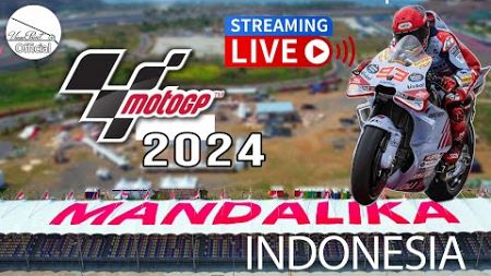 Live Moto2 &amp; MotoGP Hari ini &quot;MANDALIKA&quot; Indonesia