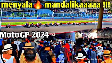 MotoGP MANDALIKA Sirkuit hari ini.!! 🔥Menyala penonton indonesia GP 2024.!!!