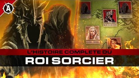 L&#39;Histoire du ROI SORCIER D&#39;ANGMAR dans le Seigneur des Anneaux !