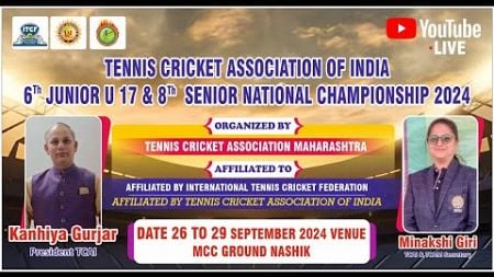 TENNIS CRICKET ASSOCIATION OF INDIA 6TH JUNIOR U-17 &amp; 8TH SENIOR NATIONAL CHAMPIONSHIP | GROUND-1 |