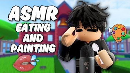 Roblox ASMR ~ EATING AND PAINTING YOU 🎨🥄 (wet mouth sounds and whispers!)