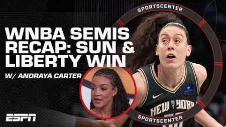 WNBA SEMIFINALS REACTION 🔥 Andraya Carter BREAKS DOWN Liberty &amp; Sun wins | SportsCenter