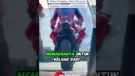 Motor Terbakar, Marc Marques Mundur di Mandalika #indonesia #motogp #sports #mandalika #ducati