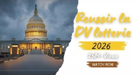 Enfin réussir a la DV lotterie 2026