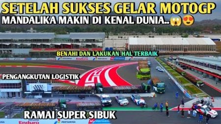 Terbaru😱.!!! Sirkuit mandalika hari ini setelah menggelarkan motogp 2024. Makin dikenal &amp; jd sorotan