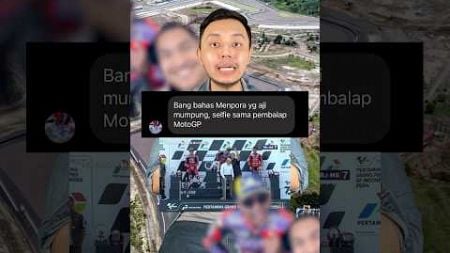 Menpora ajak selfie pemenang MotoGP? Marquez motornya kebakar? #shorts