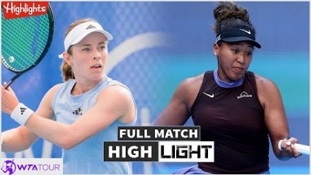 Katie Volynets vs Naomi Osaka Full Match Highlights - WTA China Open 2024