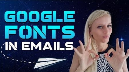 How to Add Google Fonts in Email Templates and Campaigns