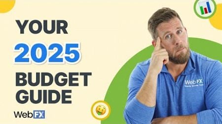 What You ABSOLUTELY Need in Your 2025 Marketing Budget