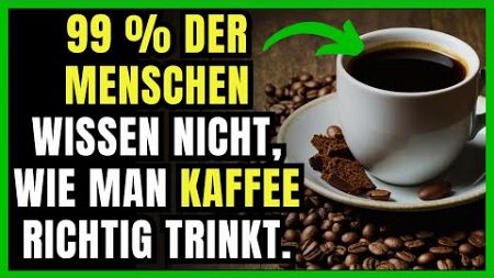 TRINKEN SIE KAFFEE AUF DIESE WEISE UND VERBESSERN SIE IHRE GESUNDHEIT.